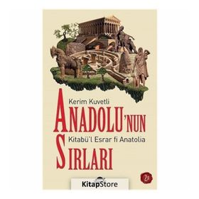 Anadolunun Sırları - Kerim Kuvvetli