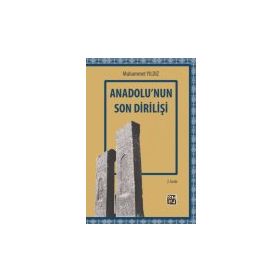 Anadolu'nun Son Dirilişi - Muhammet Yıldız