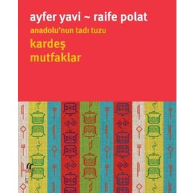 Anadolu'nun Tadı Tuzu Kardeş Mutfaklar - Raife Polat
