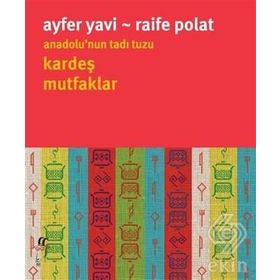 Anadolu'nun Tadı Tuzu Kardeş Mutfaklar - Raife Polat