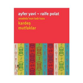 Anadolu'nun Tadı Tuzu Kardeş Mutfaklar - Raife Polat