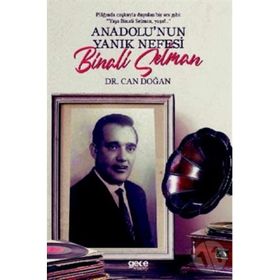 Anadolu'nun Yanık Nefesi: Binali Selman - Can Doğan