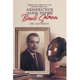 Anadolu'nun Yanık Nefesi: Binali Selman - Can Doğan