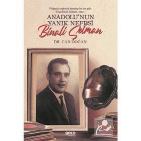Anadolu'nun Yanık Nefesi: Binali Selman - Can Doğan