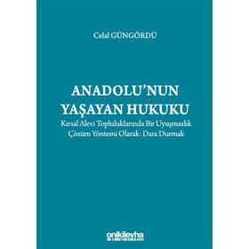Anadolunun Yaşayan Hukuku - Celal Güngördü