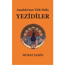 Anadolu’nun Yitik Halkı Yezidiler - ogrt h murat sahin