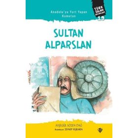 Anadolu’yu Yurt Yapan Komutan Sultan - Alparslan Türk İslam Büyükleri 19 - Türkiye Diyanet Vakfı Yayınları