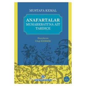 Anafartalar Muharebatı’na Ait Tarihçe - Uluğ İğdemir - Türk Tarih Kurumu Yayınları