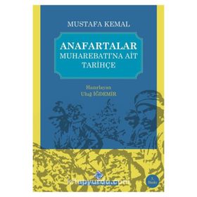 Anafartalar Muharebatı’na Ait Tarihçe - Uluğ İğdemir - Türk Tarih Kurumu Yayınları