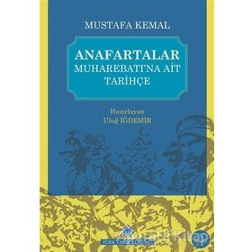 Anafartalar Muharebatı’na Ait Tarihçe - Uluğ İğdemir - Türk Tarih Kurumu Yayınları
