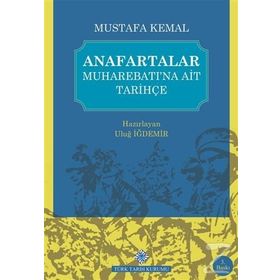 Anafartalar Muharebatı’na Ait Tarihçe - Uluğ İğdemir - Türk Tarih Kurumu Yayınları