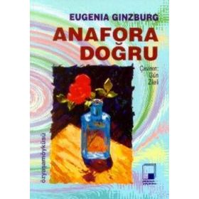 ANAFORA DOĞRU 1 - EUGENIA GINZBURG