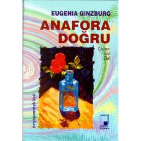 ANAFORA DOĞRU 1 - EUGENIA GINZBURG