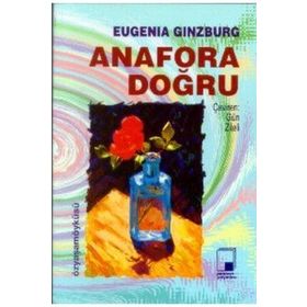 ANAFORA DOĞRU 1 - EUGENIA GINZBURG