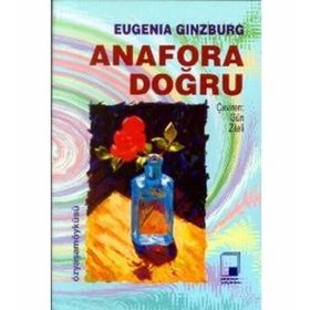 ANAFORA DOĞRU 1 - EUGENIA GINZBURG