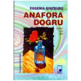 ANAFORA DOĞRU 1 - EUGENIA GINZBURG
