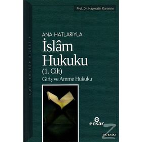 ANAHATLARIYLA İSLAM HUKUKU CILT 1 - HAYREDDIN KARAMAN