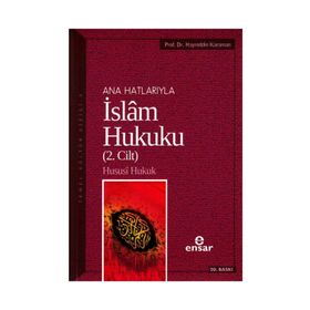 ANAHATLARIYLA İSLAM HUKUKU CILT 2 - HAYREDDIN KARAMAN