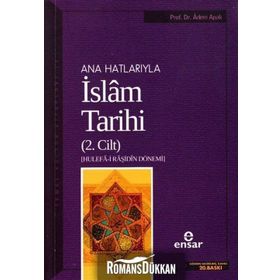 Anahatlarıyla İslam Tarihi 2 - Adem Apak