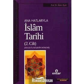 Anahatlarıyla İslam Tarihi 2 - Adem Apak