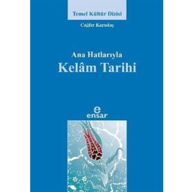 ANAHATLARIYLA KELAM TARIHI - CAĞFER KARADAŞ