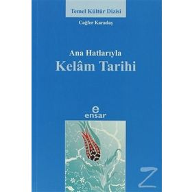ANAHATLARIYLA KELAM TARIHI - CAĞFER KARADAŞ