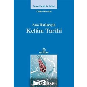 ANAHATLARIYLA KELAM TARIHI - CAĞFER KARADAŞ
