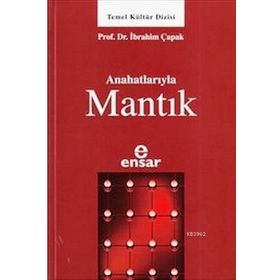 Anahatlarıyla Mantık - İbrahim Çapak