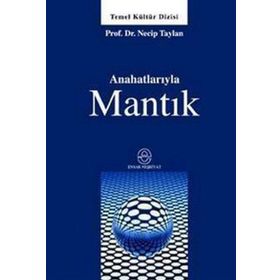 ANAHATLARIYLA MANTIK - NECIP TAYLAN