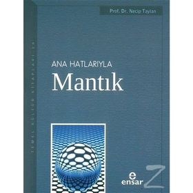 ANAHATLARIYLA MANTIK - NECIP TAYLAN