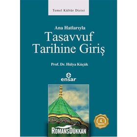 ANAHATLARIYLA TASAVVUF TARIHINE GİRİŞ - HÜLYA KÜÇÜK