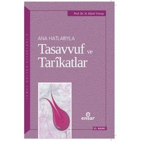 ANAHATLARIYLA TASAVVUF VE TARIKATLAR - KAMIL YILMAZ