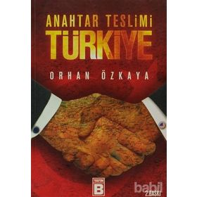 ANAHTAR TESLIMI TÜRKİYE - ORHAN ÖZKAYA