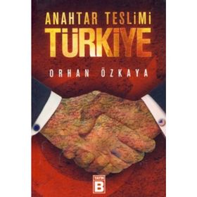 ANAHTAR TESLIMI TÜRKİYE - ORHAN ÖZKAYA