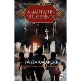 Anahtarın Gölgesinde - Şifrenin İzinde 3 - Yahya Karakurt