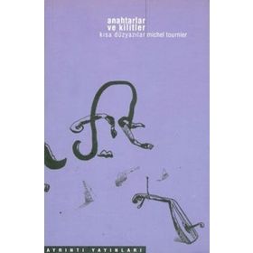 Anahtarlar ve Kilitler - Michel Tournier