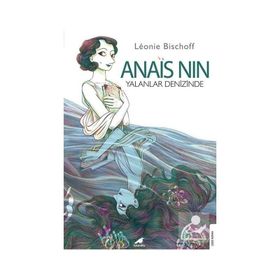 Anais Nin Yalanlar Denizinde - Leonie Bischoff