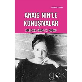 Anais Nin’le Konuşmalar - Wendy M. Dubow