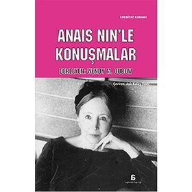 Anais Nin’le Konuşmalar - Wendy M. Dubow