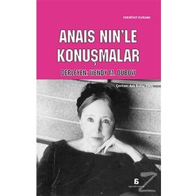 Anais Nin’le Konuşmalar - Wendy M. Dubow
