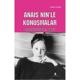 Anais Nin’le Konuşmalar - Wendy M. Dubow
