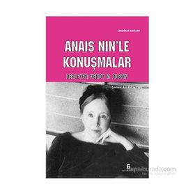 Anais Nin’le Konuşmalar - Wendy M. Dubow