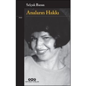 Anaların Hakkı - Selçuk Baran