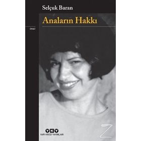 Anaların Hakkı - Selçuk Baran