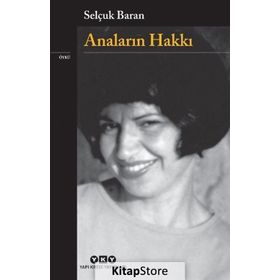 Anaların Hakkı - Selçuk Baran