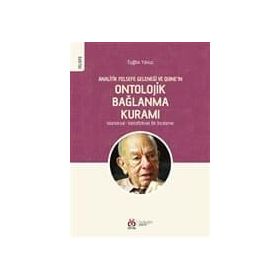 Analitik Felsefe Geleneği ve Quine'ın Ontolojik Bağlanma Kuramı - Tuğba Yavuz