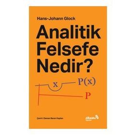 Analitik Felsefe Nedir? - Hans Johann Glock