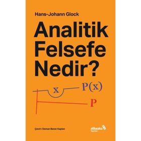 Analitik Felsefe Nedir? - Hans Johann Glock
