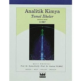 Analitik Kimya Temel İlkeler 2. Cilt - Douglas A. Skoog Esma Kılıç F. James Holler Donaldım. West Stanley R. Crouch