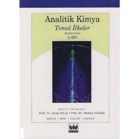 Analitik Kimya Temel İlkeler 2. Cilt - Douglas A. Skoog Esma Kılıç F. James Holler Donaldım. West Stanley R. Crouch